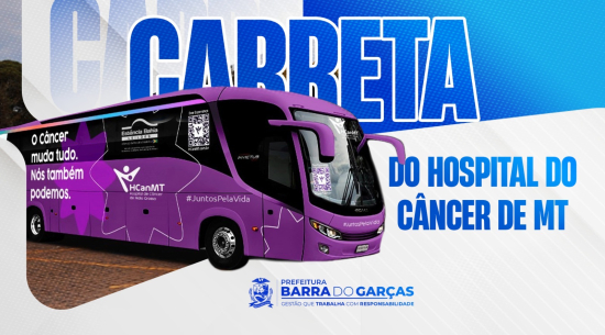 Carreta do Hospital de Câncer realiza exames de rastreio em Barra do Garças