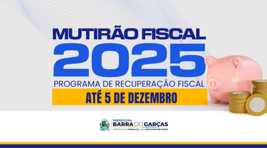 Mutirão Fiscal 2025: contribuinte tem duas semanas para aproveitar até 100% de desconto sobre juros e multas
