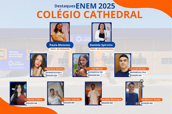 Excelência que se repete: Colégio Cathedral se destaca mais uma vez no ENEM 2025