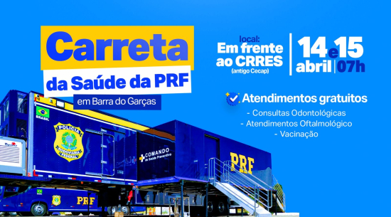 Carreta da Saúde da PRF realiza mutirão inédito de atendimentos em Barra do Garças nesta terça (14) e quarta (15)