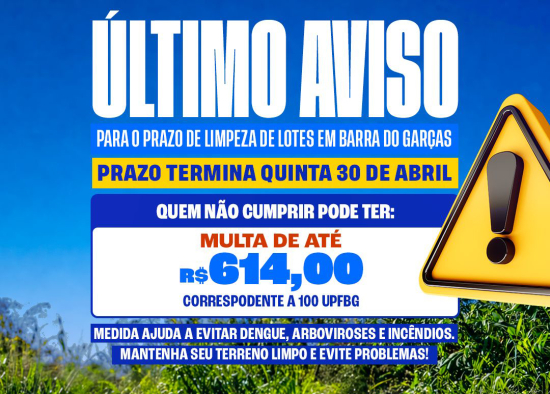 Prazo para limpeza de lotes em Barra do Garças termina na próxima quinta-feira (30)