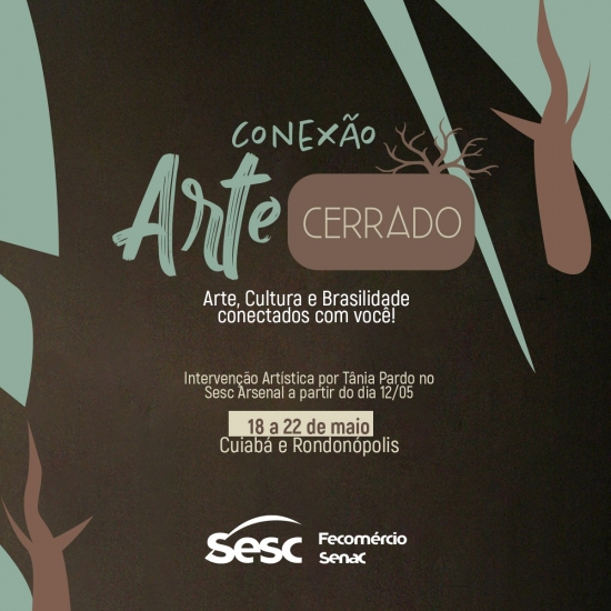 Sesc-MT realiza 1ª edição do projeto ‘Conexão Arte Cerrado’