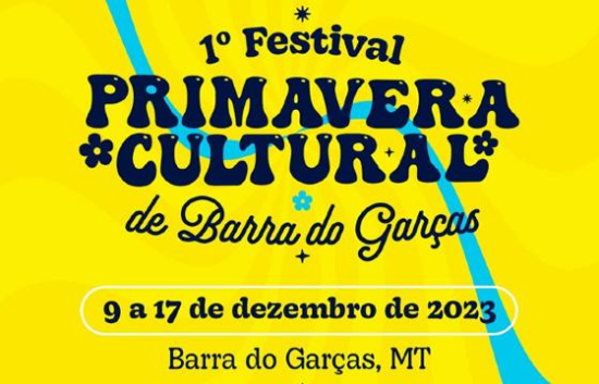 Vem aí o 1º Festival Primavera Cultural de Barra do Garças
