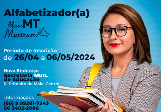 Processo seletivo de alfabetizadores do “Mais MT Muxirum” já está aberto em Barra do Garças; Inscrições vão até 6 de maio