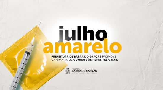 JULHO AMARELO: Prefeitura de Barra do Garças promove campanha de combate às hepatites virais